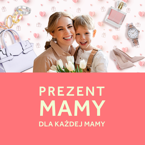 Wymarzone prezenty na Dzień Matki