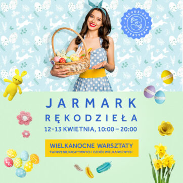 Jarmark Wielkanocny w CH Kasztanowa – święta w klimacie rękodzieła i tradycji