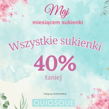 Wszystkie sukienki 40% taniej